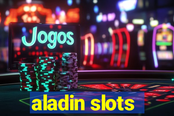 aladin slots